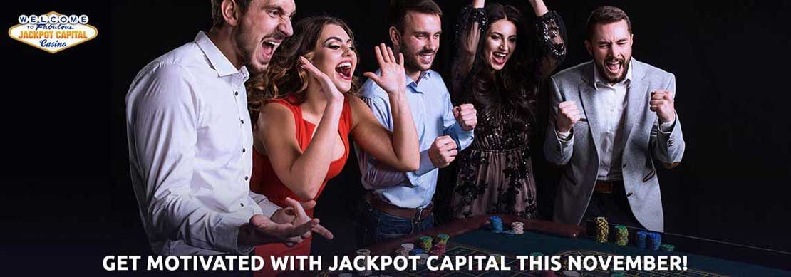 Winter blues got you down? Don’t you worry, it’s Motivation Month at Jackpot Capital and we have the tricks to keep you not only motivated, but balanced and winning!