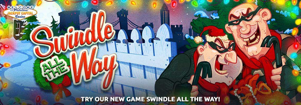 Holiday Scoundrels in Our New Game, Swindle All the Way