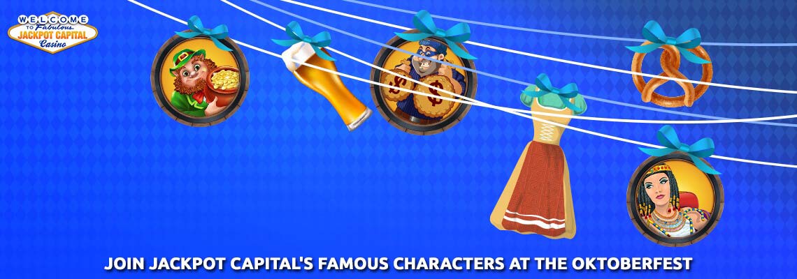 Join us this month at Jackpot Capital as we celebrate Oktoberfest with our own games, famous characters attending the festival and, of course, our Oktoberfest Bonuses! 