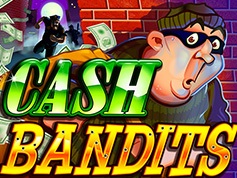 Cash Bandits Online Slot Game Screen